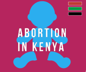 Read more about the article ABORTION IN KENYA