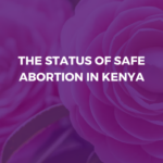 Abortion Status in Kenya